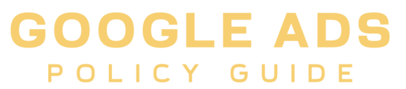Google Ads Policy Guide